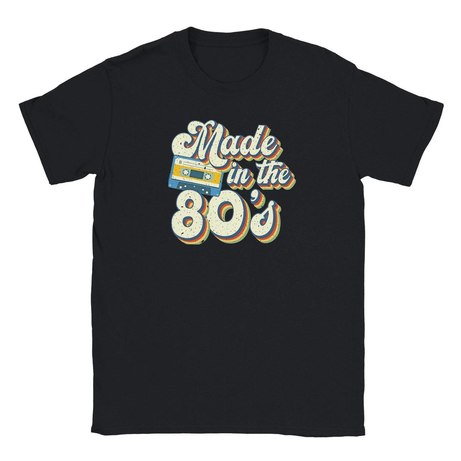 Made In The 80s T-Shirt | Retro Vintage 1980s Birthday Gift | Soft Cotton Graphi S