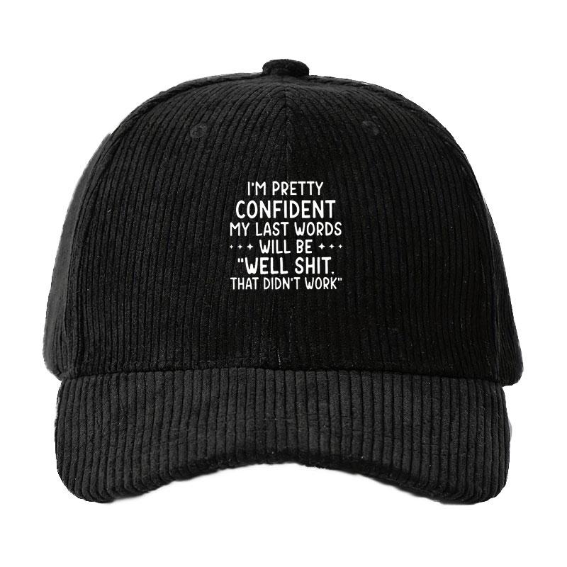 

Corduroy Baseball Cap Men Women Inspirational Slogan Adjustable Dad Cap Outdoor Daily Sun Hat Motivational Streetwear Gift чорний