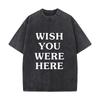 Wish You Were Here Design Oversized Short Sleeve Loose Streetwear Short Sleeve Tops Tee