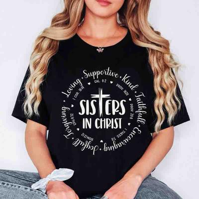 Sisters In Christ TShirt Scripture Christian Church Tshirts Casual Unisex Religion Jesus Faith Bible Verse Cotton Tee Top