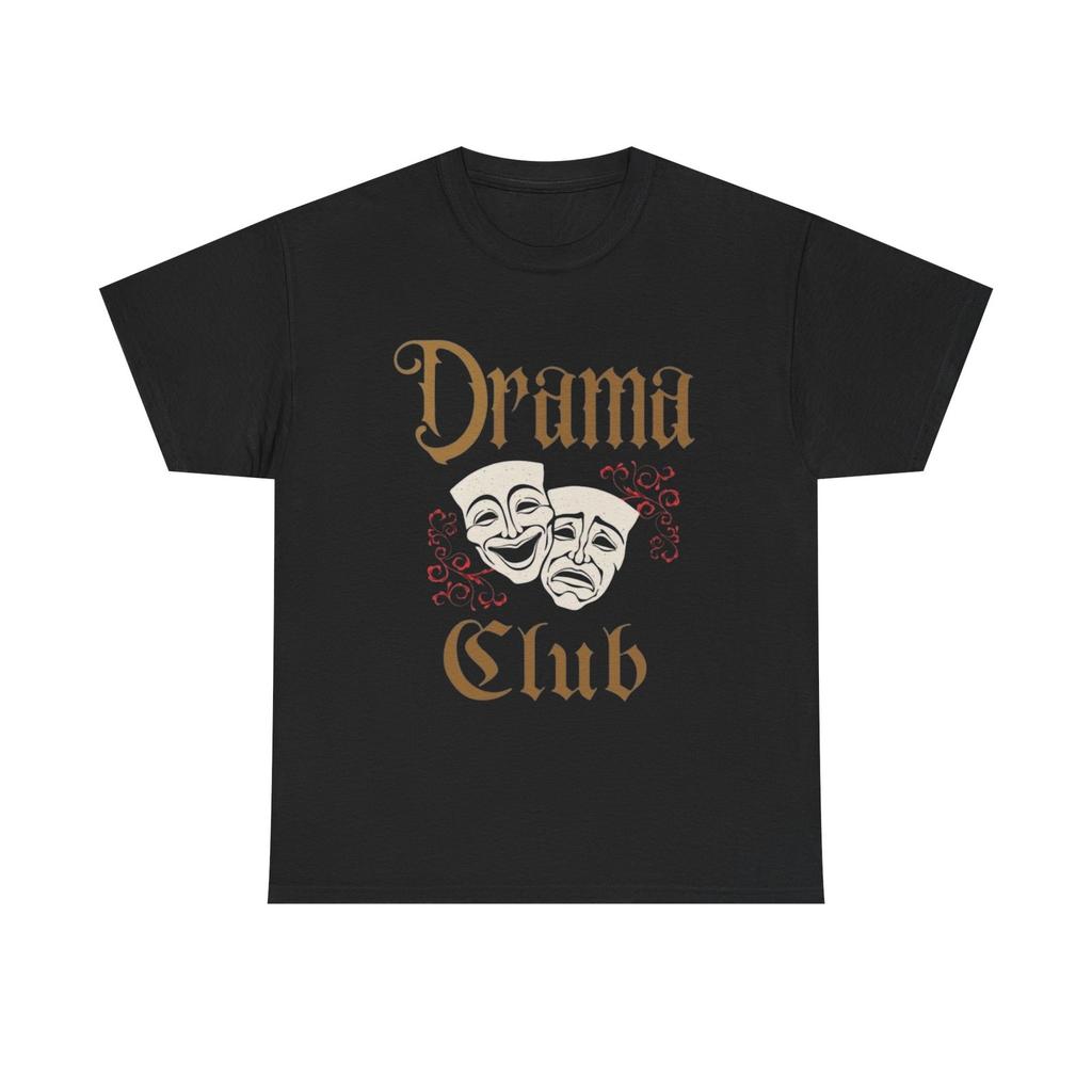 Drama Club Graphic T Shirt Mens Womens Tees Top Unisex Heavy Cotton Tee Gift