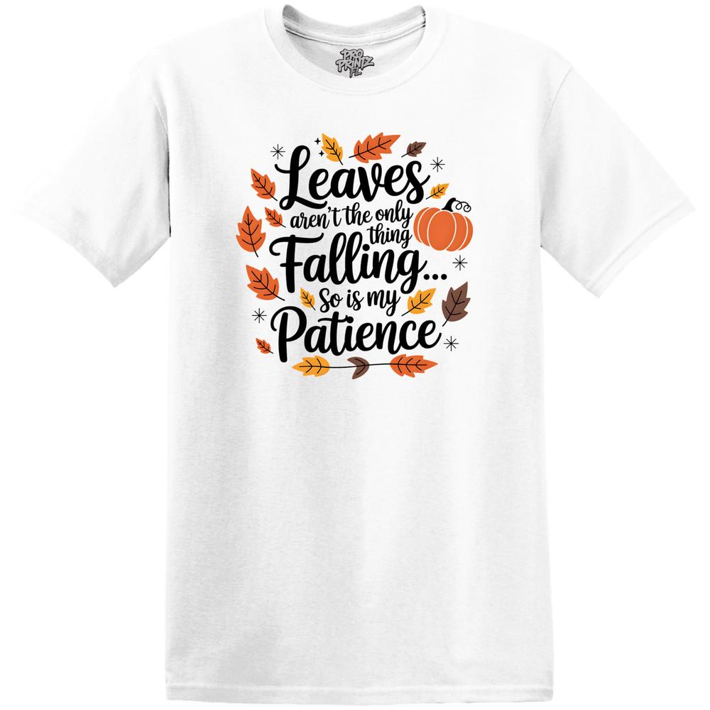 Fall T-Shirt Leaves Aren t The Only Thing Falling... Choose Your Size and Color 4XL