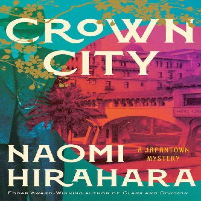 Crown City by Naomi Hirahara Hardback Book 9781641296083