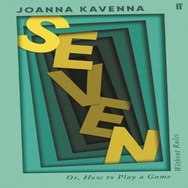 Seven by Joanna Kavenna Hardback Book 9780571338153