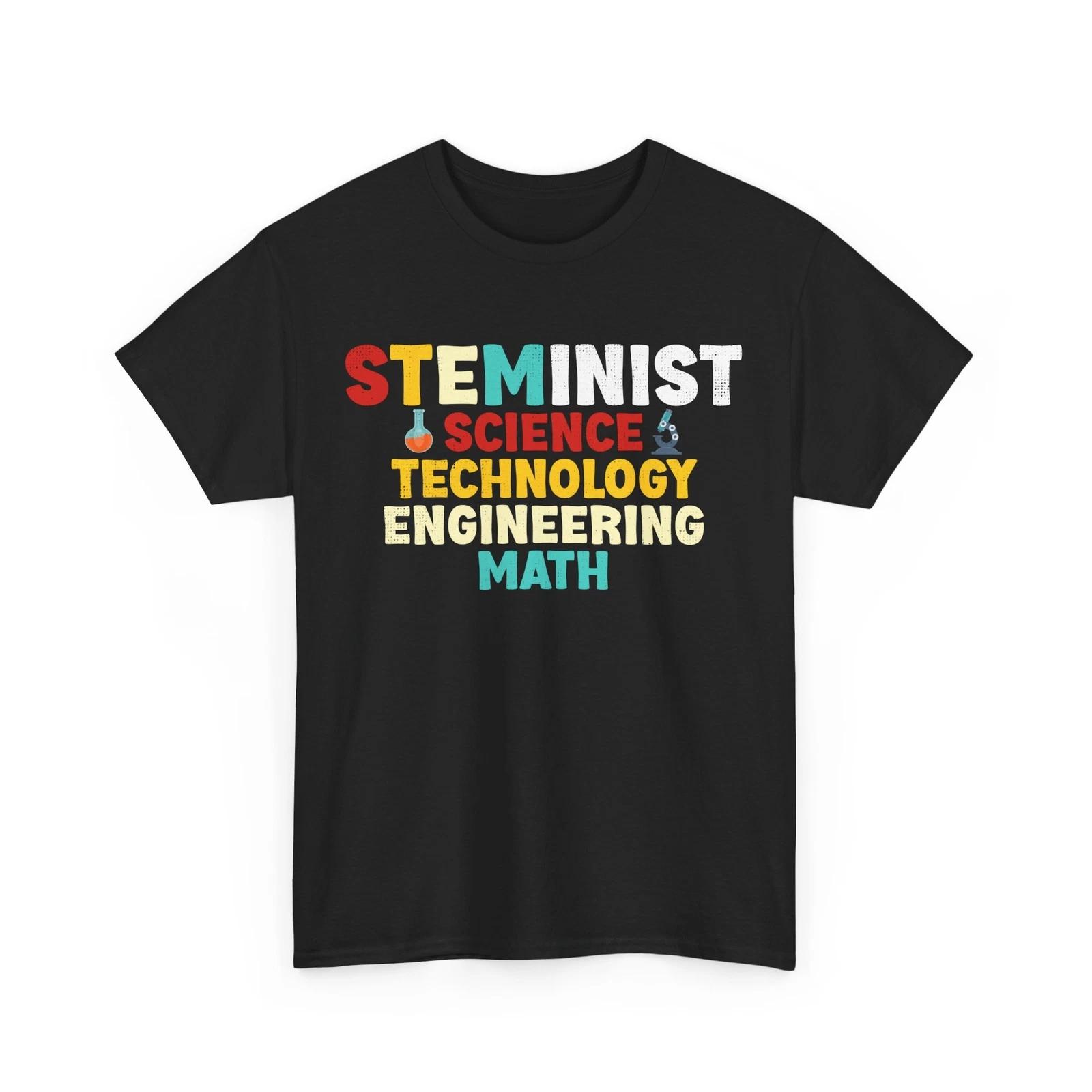 

Steminist Shirt, Science Technology Engineering Math Sciences Women Men Shirt 2XL
