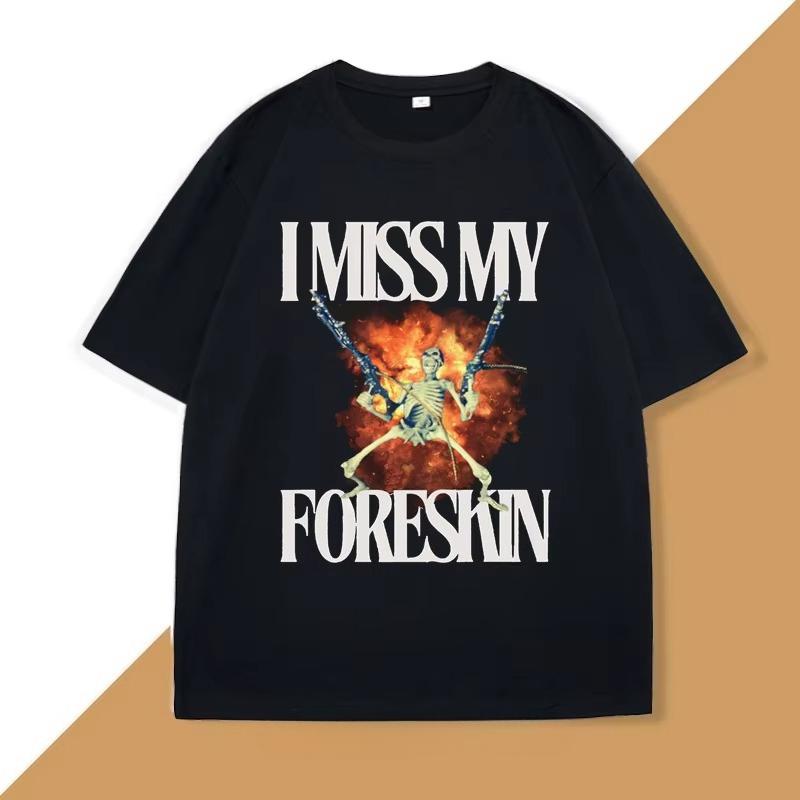 I Miss My Foreskin Tshirt Men Funny Weird Oddly Specific Graphic T Shirts Women Sarcastic Clothes Y2K Casual Cotton Man Clothes S разноцветный
