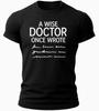 Een Wijze Dokter Schreef Ooit T-shirt Heren Dames T-shirts Top Grappig Dokter T-shirt Medische Humor Shirt