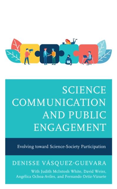 Kniha Science Communication and Public Engagement : Evolving Toward Science-Society Participation