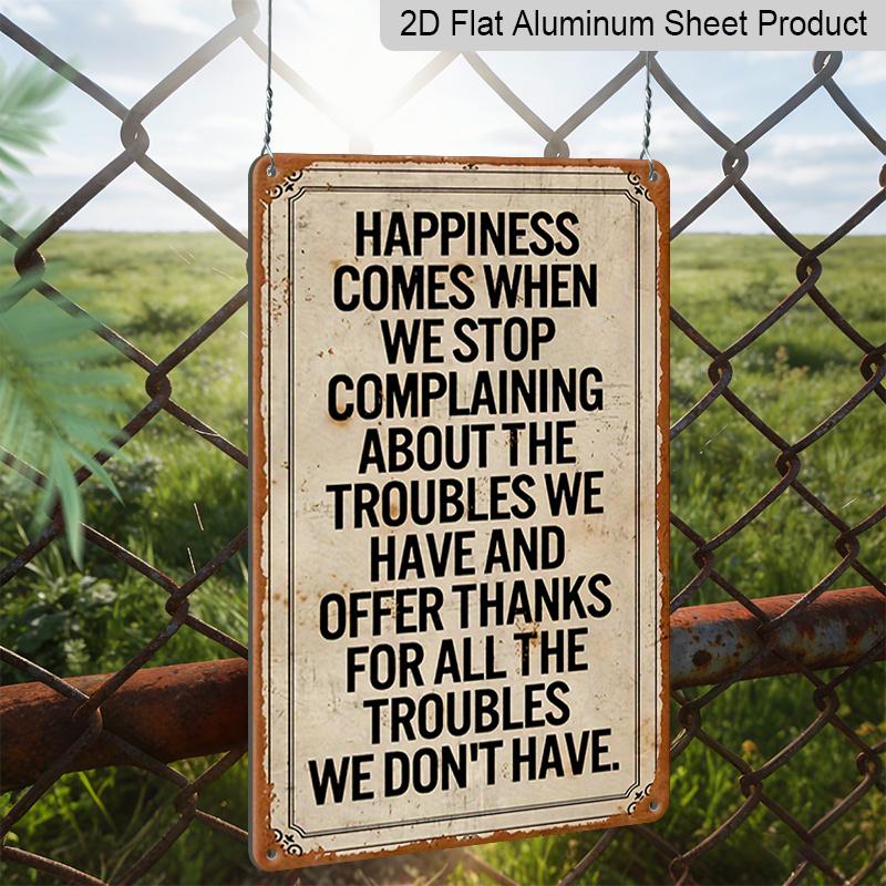 2D Flat Vintage Rustic 'Stop Complaining Happiness Is Coming' Aluminum Sign - Waterproof & Weatherproof Tinplate Wall Decor with Inspirational Quote
