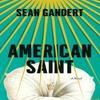 American Saint by Sean Gandert Paperback Book 9781542048965