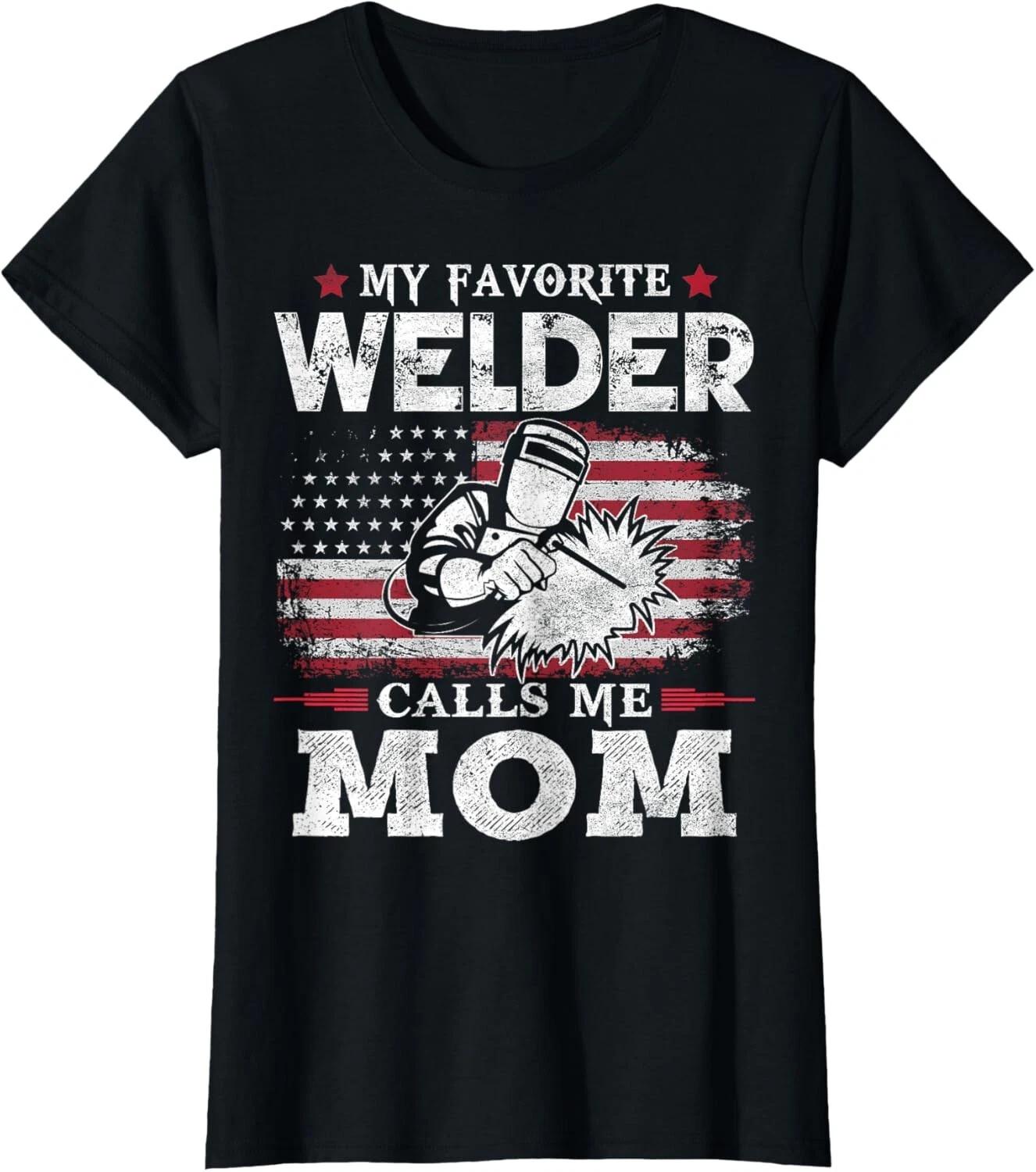 My Favorite Welder Calls Me Mom USA Flag Mother_s Day T- Shirt XL