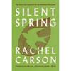 Silent Spring THE CLASSIC THAT LAUNCHED THE ENVIRONMENTAL MOVEMENTRachel Carson