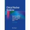Clinical Nuclear Medicine In the New Edition of This Very Successful