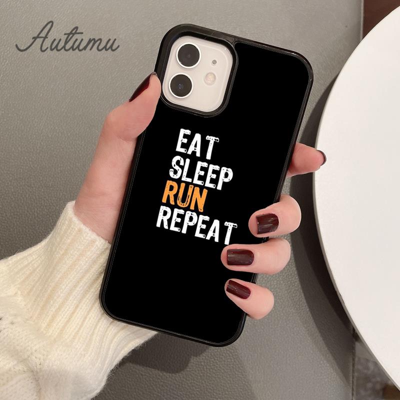EAT SLEEP RUN REPEAT Pouzdro na telefon pro iPhone 11 12 13 14 Pro Max mini X XR XS SE 2020 6S 7 8 Plus Samsung Galaxy S21 S22 kryt