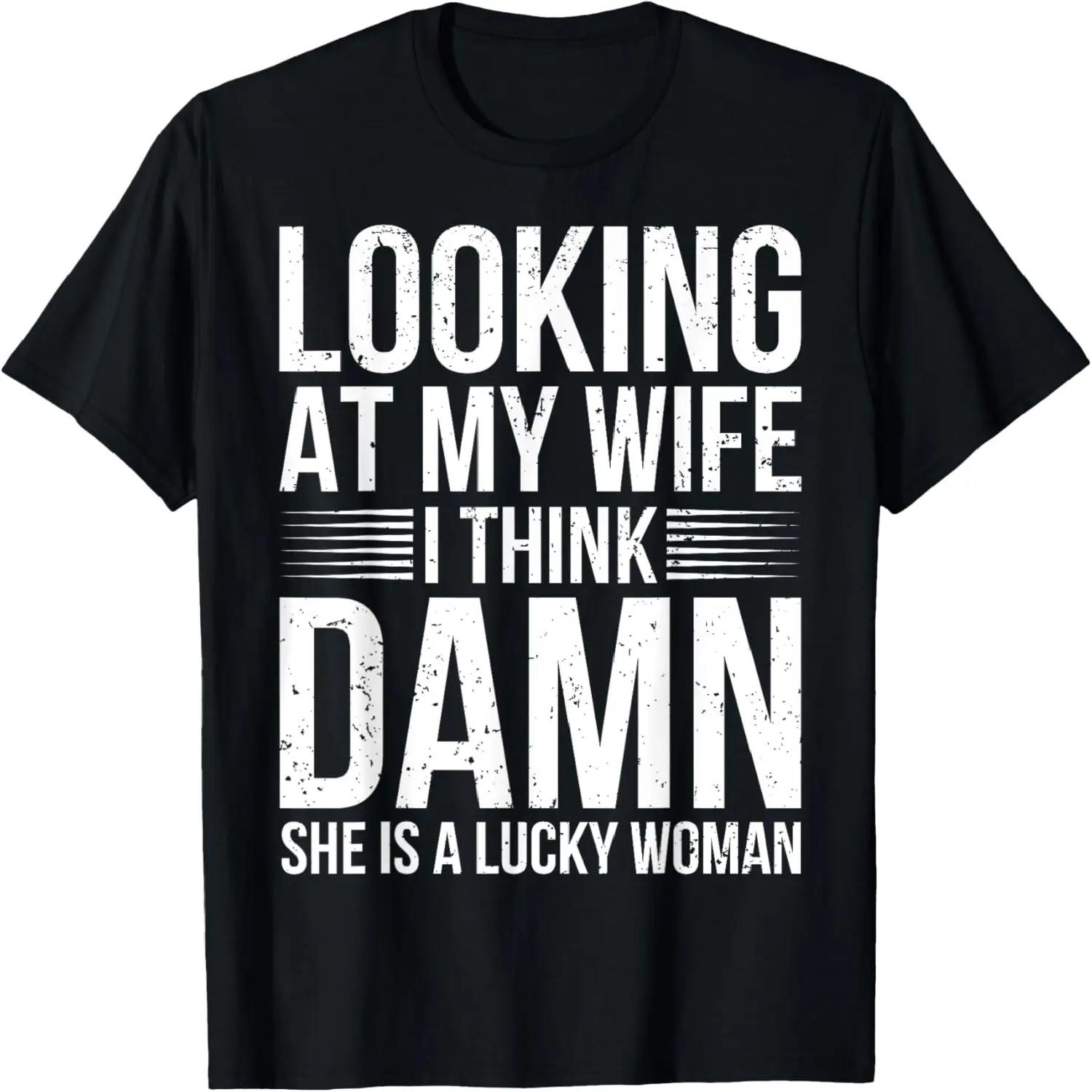 Funny Saying Graphic Tee Lucky Husband Sarcastic Humor Men T-Shirt S