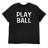 Play Ball T-Shirt Valentines Boutique Clothes Summer Tops Hippie Clothes Graphic T Shirt Vintage Workout Shirts for Men