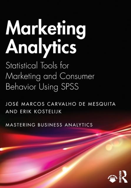 The Marketing Analytics : Statistical Tools for Marketing and Consumer Behavior Using SPSS Book