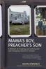The Mama's Boy, Preacher's Son : A Memoir of Growing Up, Coming Out, and Changing America's Schools Book