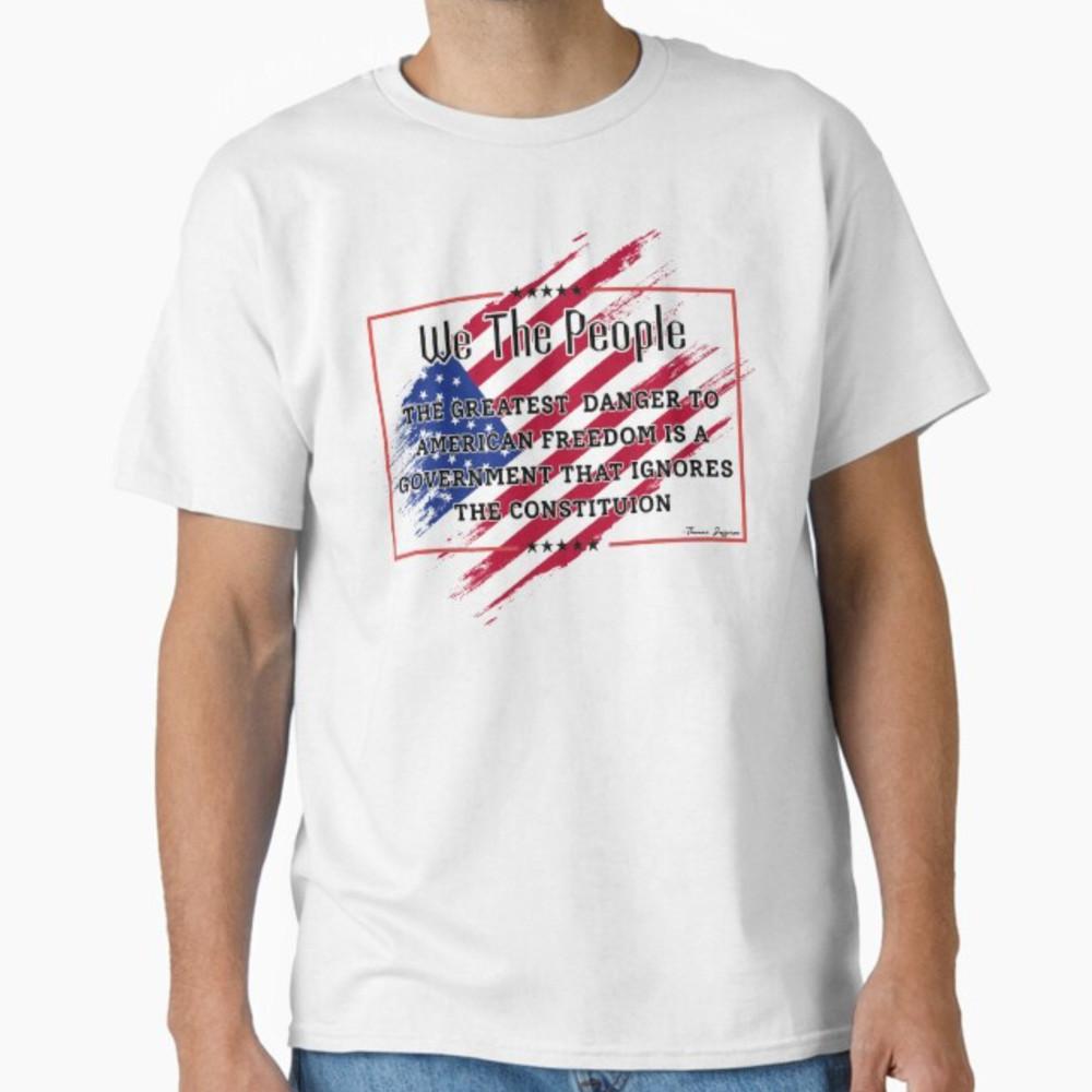 The Greatest Danger to American Freedom Thomas Jefferson T-Shirt Unisex T-Shirt XL