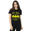 DC Comics Womens/Ladies Batman My Dad Is A Superhero Cotton Boyfriend T-Shirt