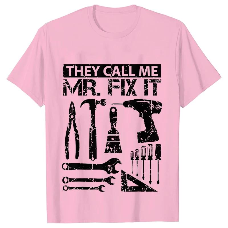 They Call Me Mr Fix It Men's Clothing Funny Graphic Tops Handyman Repairman O Neck Tees Pure Original Oversized T Shirt for Men