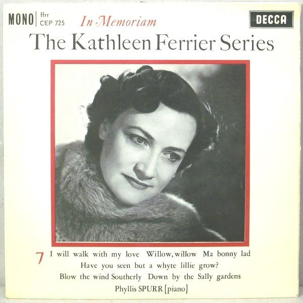 

7inch Record KATHLEEN FERRIER, PHYLLIS SPURR - Kathleen Ferrier Series: In Memoria CEP725 Decca 1962 UK Classical Used