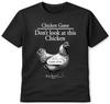 Chicken Game T-Shirt Don’t Look At This Chicken Joke Funny Tee