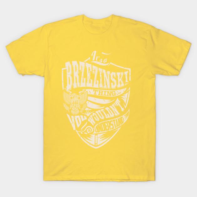 

Unisex Fashion TShirt Its A Brzezinski Thing Print TShirt Plus Size S-5XL T-Shirt 100%Cotton Tops O Neck Short Sleeve Tees M жовтий