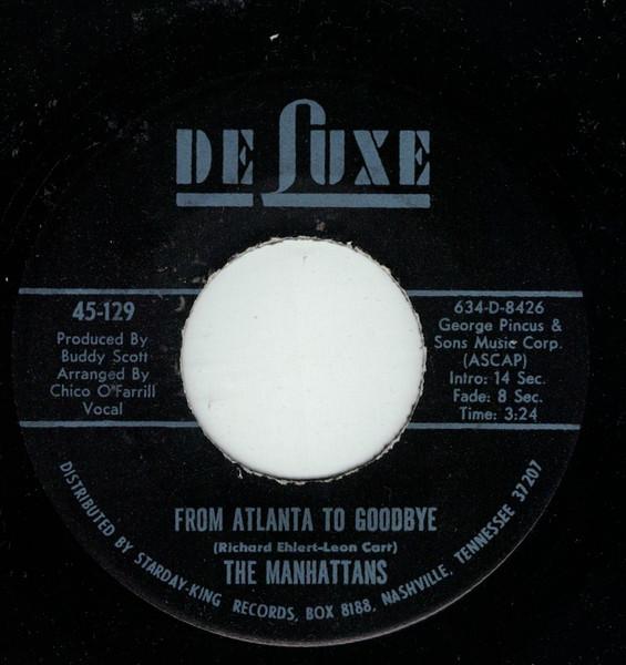 

7inch Record MANHATTANS - From Atlanta To Goodbye 45129 Deluxe 1970 US Soul/Funk Used