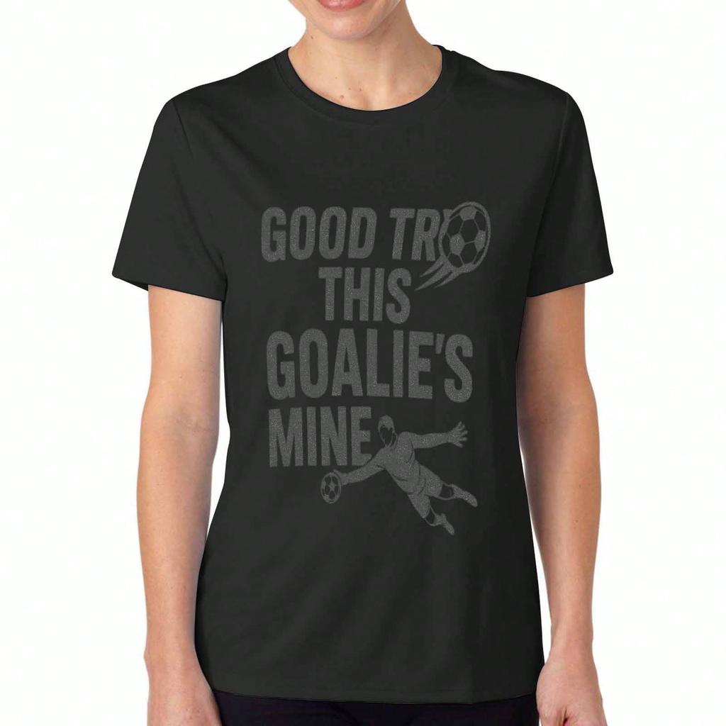 Goalkeeper Brave Focused Skilled Agile Driven Women's Cotton T Shirt,Pure Cotton Premium Print,Durable,Casual Fashion.Perfect For Soccer Goalie Enthus