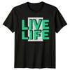 Live Life TShirt Motivational Quotes Wellness Birthday Gift For Him And Her