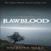 Rawblood by Catriona Ward Paperback Book 9781473234130