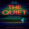 The Quiet by Barnaby Martin Hardback Book 9781035051489