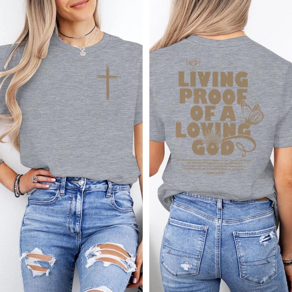 Living Proof Of A Loving God Christian Faith Print T Shirt Unisex Unisex Christianity Bible Verses Tees Vintage Jesus Tshirts