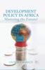 Buch Development Policy In Africa : Mastering the Future?