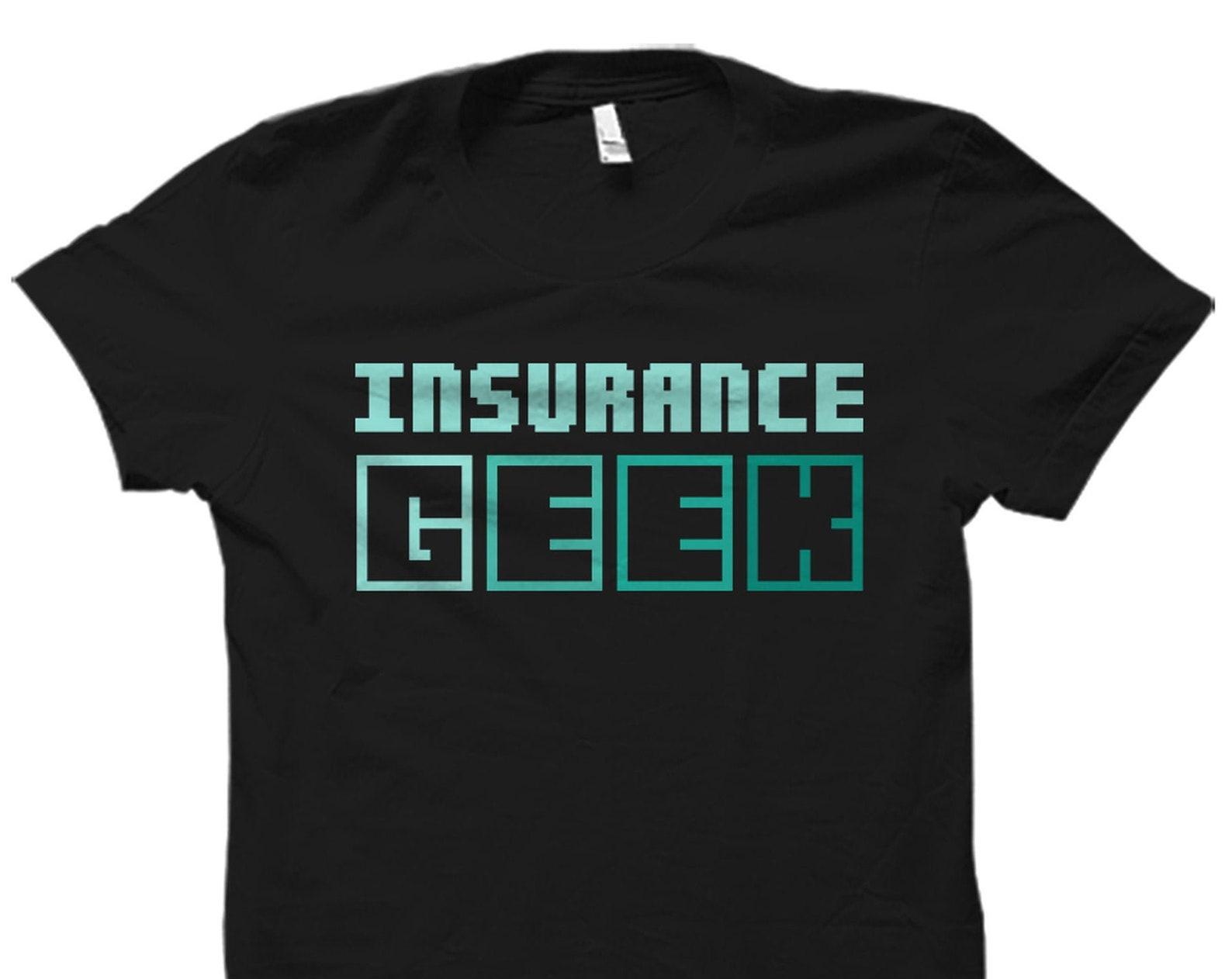 Insurance Geek Gift. Insurance Geek Shirt. Insurance Agent Gift. Insurance Agent Shirt. Insurance Shirt. Insurance Officer Gift #OS2634 3XL