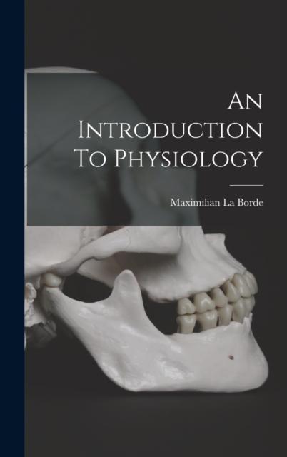 The An Introduction To Physiology Book