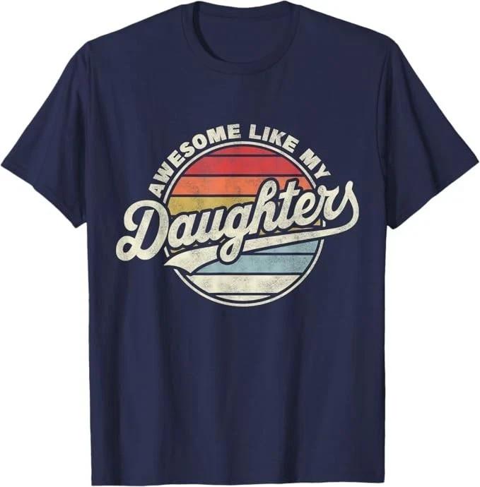 Awesome Like My Daughters Funny Vintage Dad Quote Father Day T-Shirt S разноцветный