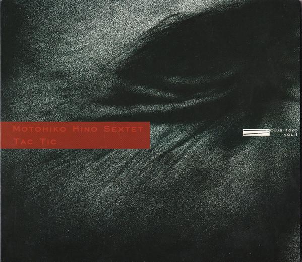 

CD MOTOHIKO HINO - Tac Tic EWCD0007 EWE 1999 Japan Jazz Used