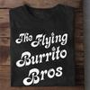NEW The Flying Burrito Brothers Classic Black All Size S-5Xl Shirt Unisex T-Shirt