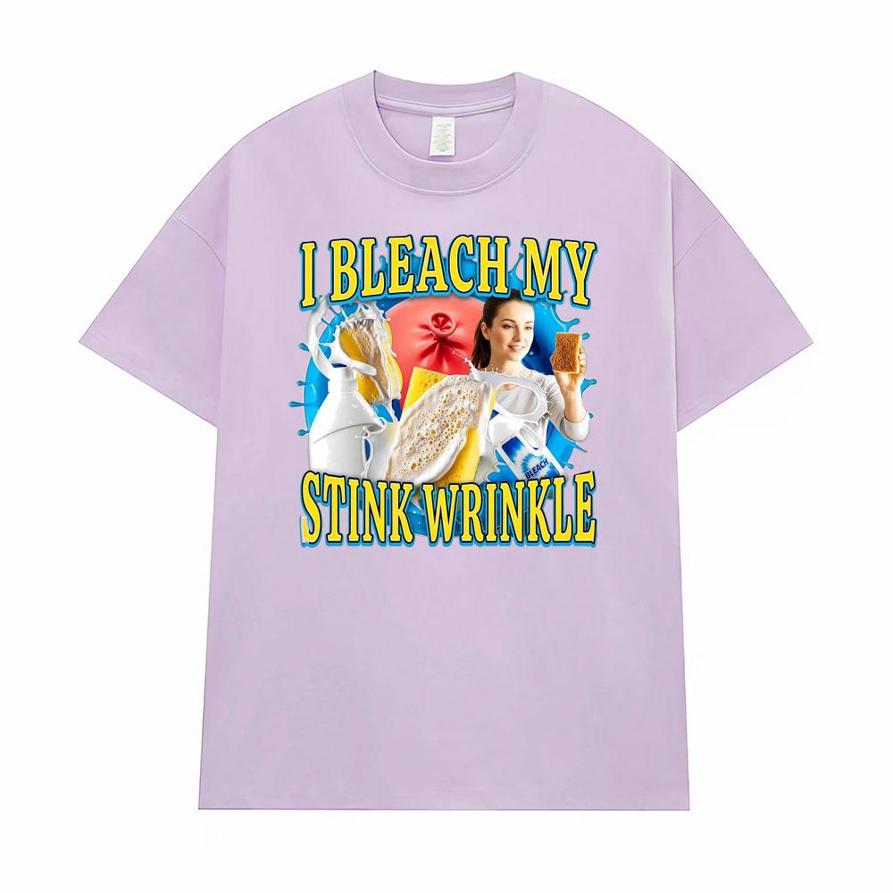 I Bleach My Stink Wrinkle Funny Anus Embarassing Unisex T-Shirts Men's Clothing Vintage Humor T Shirt Casual Oversized T Shirts