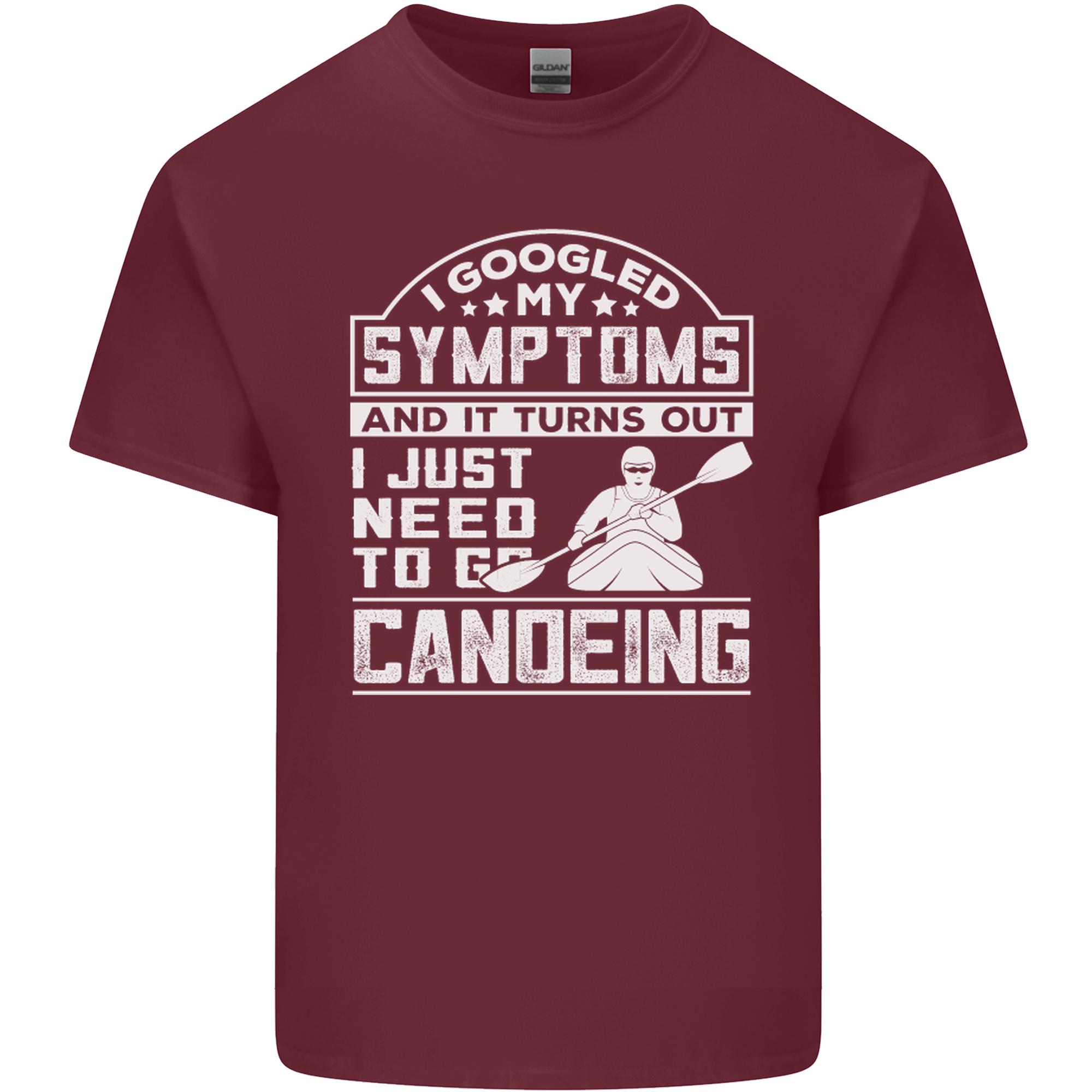Symptoms I Just Need to Go Canoeing Funny Unisexs Light Cotton TShirt S