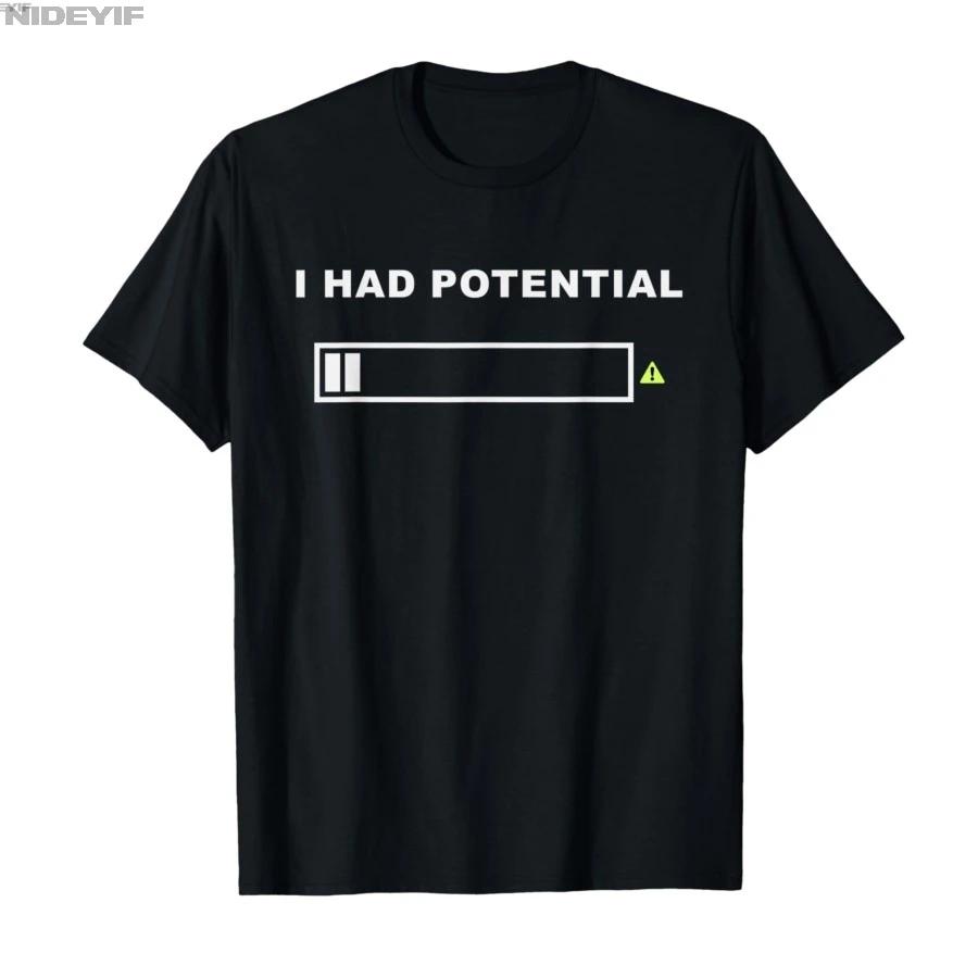 Funny I Had Potential Lazy Humor Sarcastic Quote Minimal Tshirt For Men Women 100 Cotton T Shirts Short Sleeve Tops 04241 S