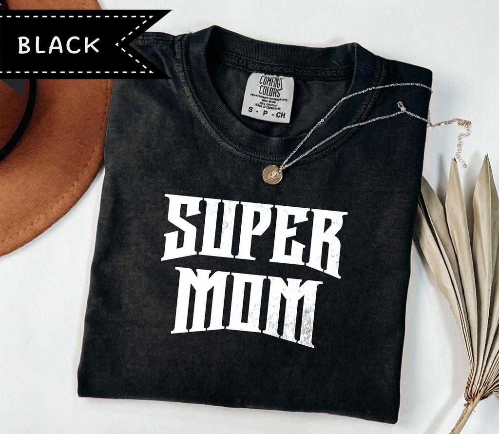 Super Mom Graphic Tee, Oversized Mom Life Graphic Tee, Comfort Colors® Gothic Shirt, Mother's Day Gift