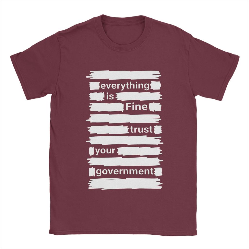 Everything Is Fine Trust Your GovernUnisext TShirt Summer  Harajuku T Shirts Unisex Pure Cotton Comfortable Oversized Top Tees Tops