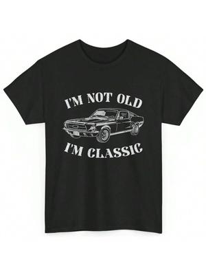 Funny Old Man Guy Humor Saying Classic Car T Shirt