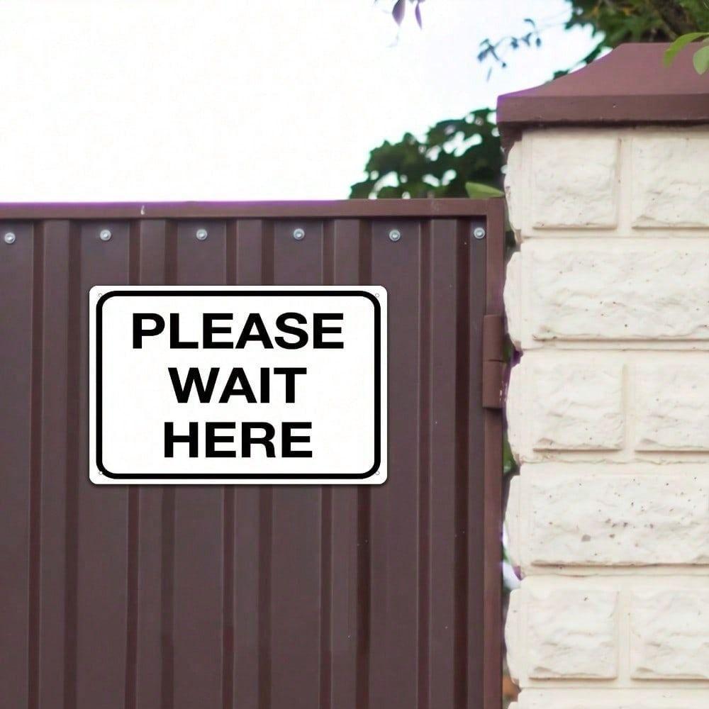 Metal Wall Sign Please Wait Here 8x12 Outdoor Rustproof Decorative Plaque for Home Garden