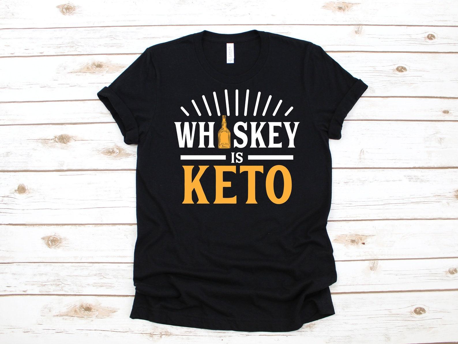 Whiskey Is Keto Shirt, Funny Whiskey T-Shirt, WhiskyT-shirt, T-shirt, T-shirt, Tank Top M