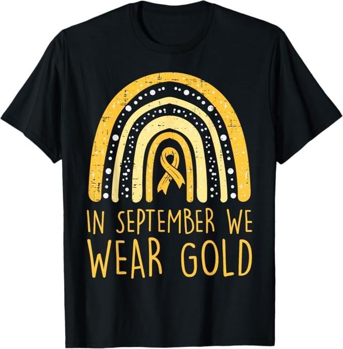 

Rainbow In September We Wear Gold Childhood Cancer Awareness T-Shirt 3XL