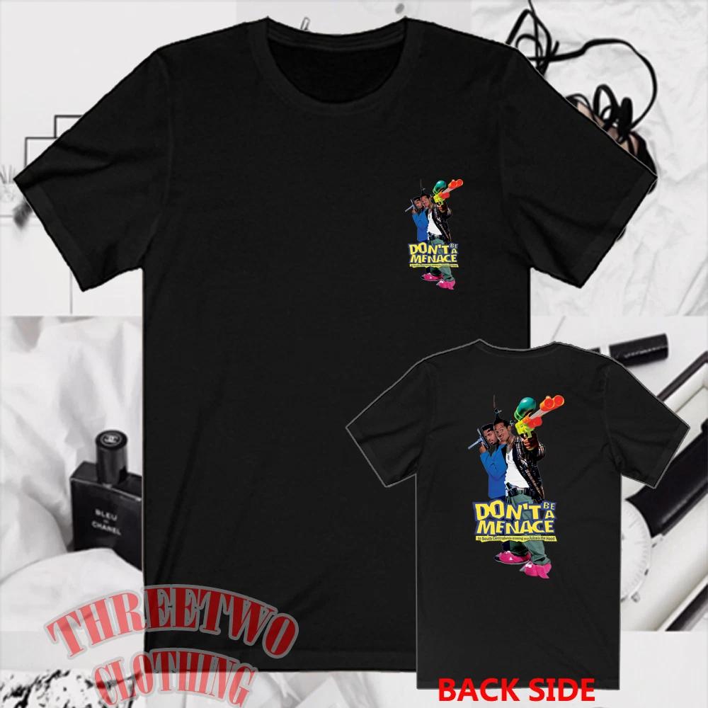 Men s and Women s T-shirts Don t Be A Menace Movie XXXXL